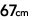 67cm